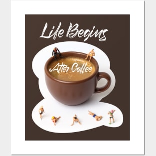 Life Begins After Coffee Posters and Art